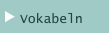 Vokabeln